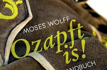 "Ozapft is! Das Oktoberfest-Handbuch" von Moses Wolff "Ozapft is! Das Oktoberfest-Handbuch" von Moses Wolff