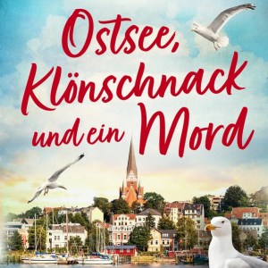 “Ostsee Klönschnack und ein Mord” von Inga Schneider “Ostsee Klönschnack und ein Mord” von Inga Schneider