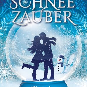 “Schneezauber: Küss den Schneemann” von Hannah Siebern “Schneezauber: Küss den Schneemann” von Hannah Siebern