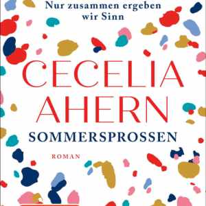 “Sommersprossen” von Cecelia Ahern: 1 Identitätssuche “Sommersprossen” von Cecelia Ahern: 1 Identitätssuche