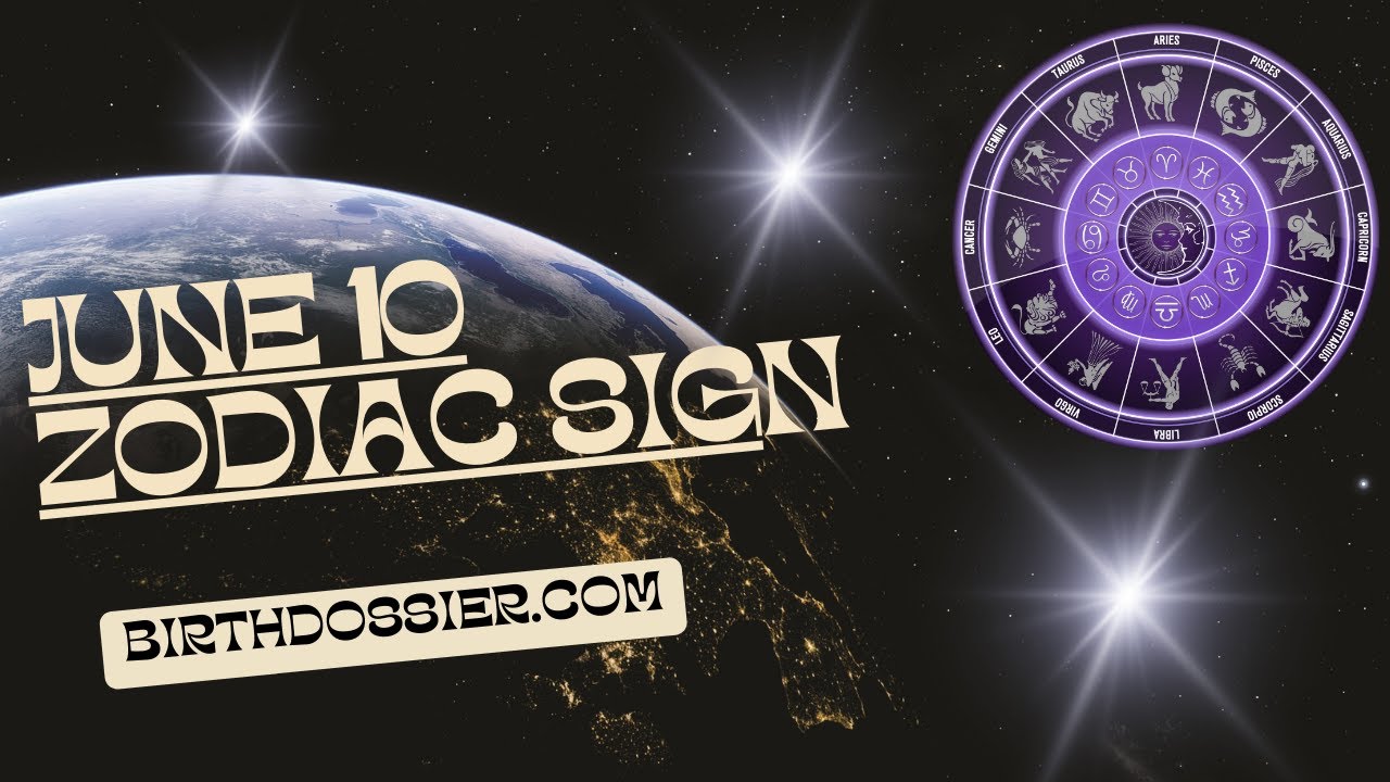 What Zodiac Is June 10 Discover Your Astrological Sign What Zodiac Is June 10 Discover Your Astrological Sign