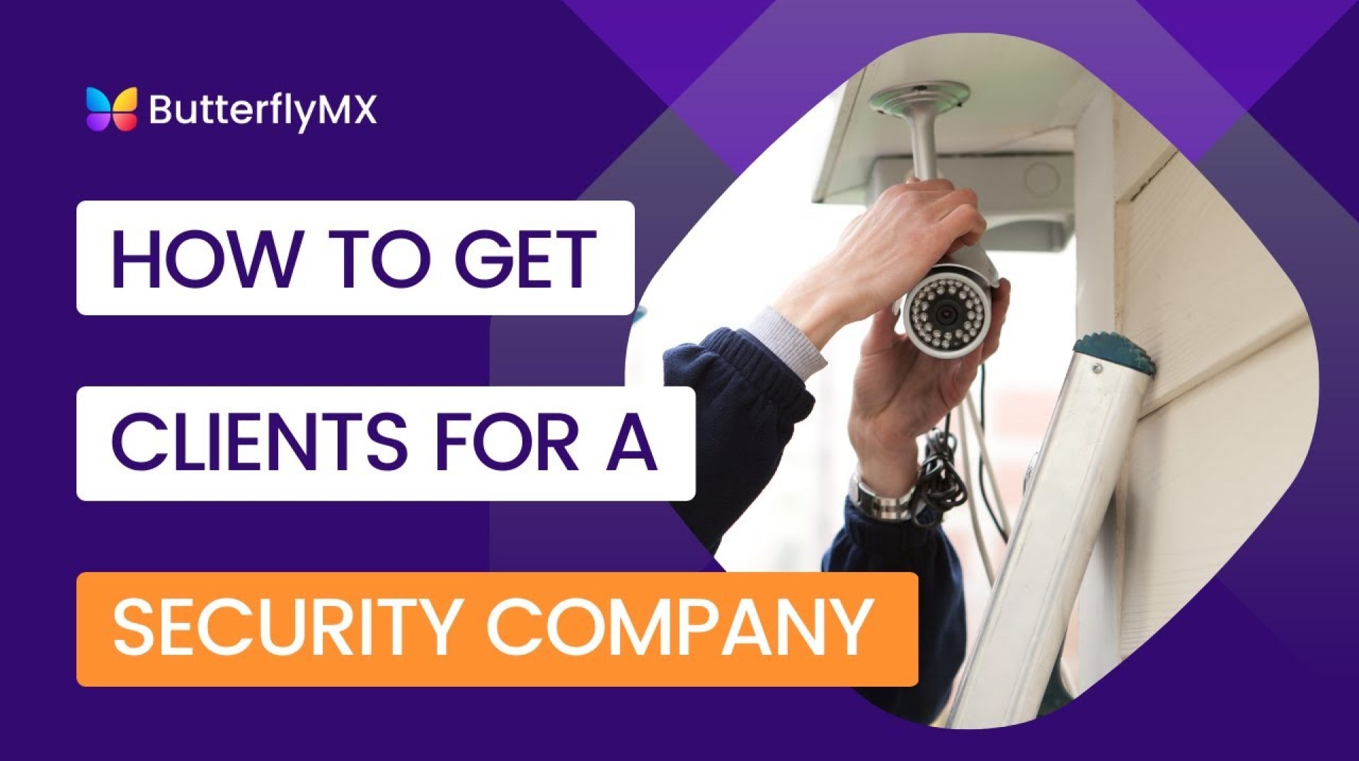 How to Get Clients for Your Security Company A Comprehensive Guide How to Get Clients for Your Security Company A Comprehensive Guide