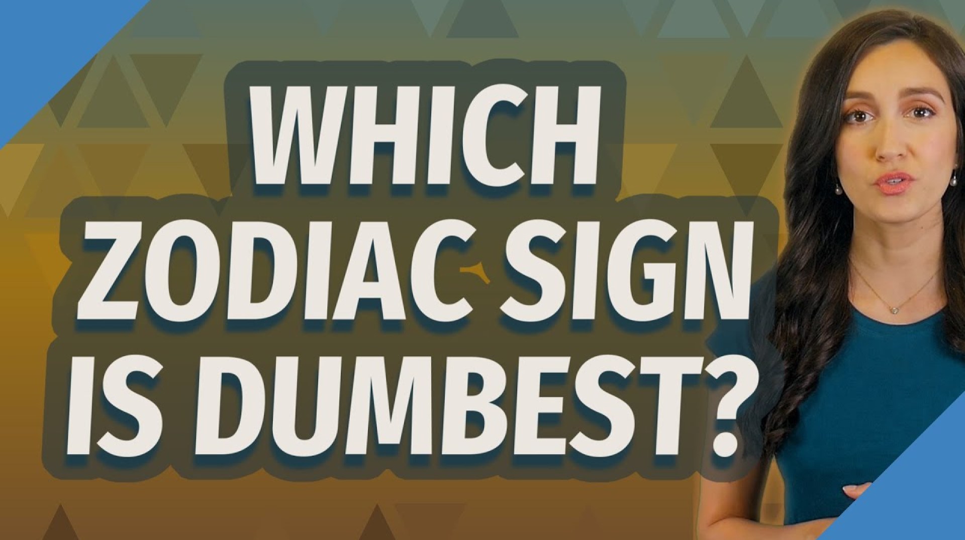 Who Is The Dumbest Zodiac Sign A Look At Stereotypes And Reality Who Is The Dumbest Zodiac Sign A Look At Stereotypes And Reality