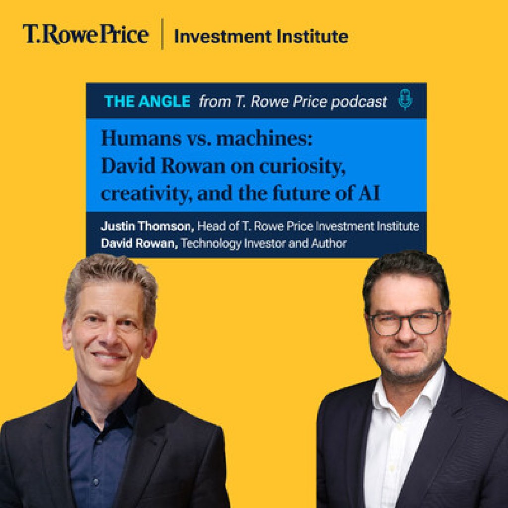 T. Rowe Price’s new podcast episode explores the future of AI and the human advantage T. Rowe Price’s new podcast episode explores the future of AI and the human advantage