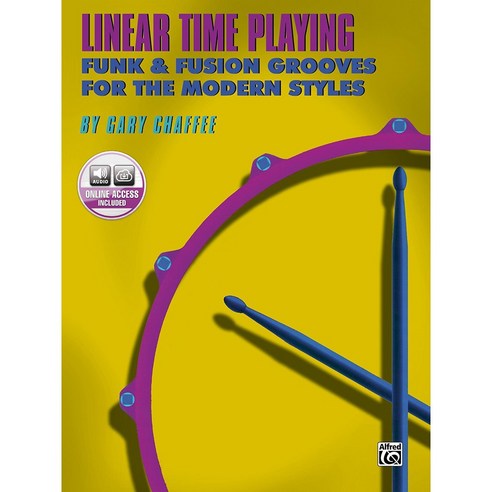Linear Time Playing (Gary Chaffee) 리니어 타임 플레잉 (게리 채피) (음원포함) Alfred 알프레드 드럼교재