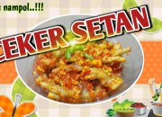 Cara Membuat Ceker Pedas Setan Cara Membuat Ceker Pedas Setan