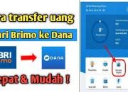 Cara Transfer BRI ke DANA: Panduan Lengkap dengan Berbagai Metode dan Tips Anti-Gagal Cara Transfer BRI ke DANA: Panduan Lengkap dengan Berbagai Metode dan Tips Anti-Gagal