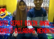 Cara membuat anak cepat Cara membuat anak cepat