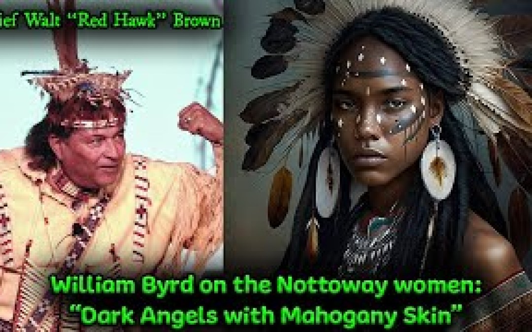 Documented Paper Genocide / Chief Walt Red Hawk Brown / William Byrd On The Nottoway Indians 1700’s Documented Paper Genocide / Chief Walt Red Hawk Brown / William Byrd On The Nottoway Indians 1700’s