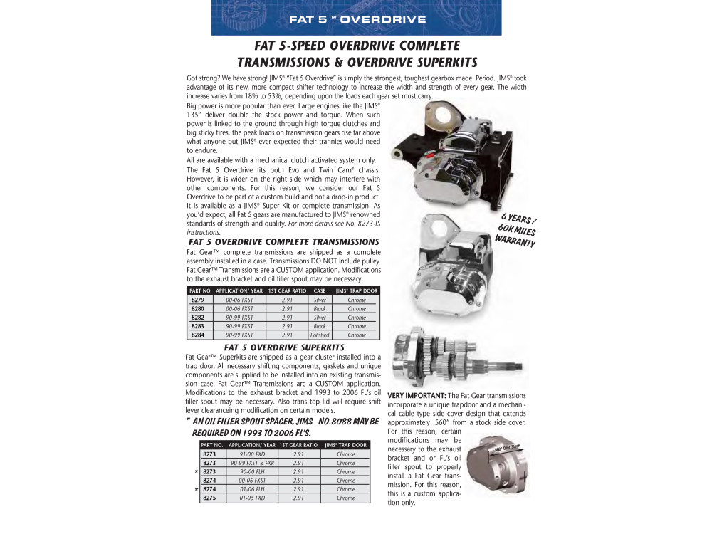 Jims Fat 5Spd Overdrive Super Tranmission Cassette. Fits Softail, Dyna & FXR 1990-1999.