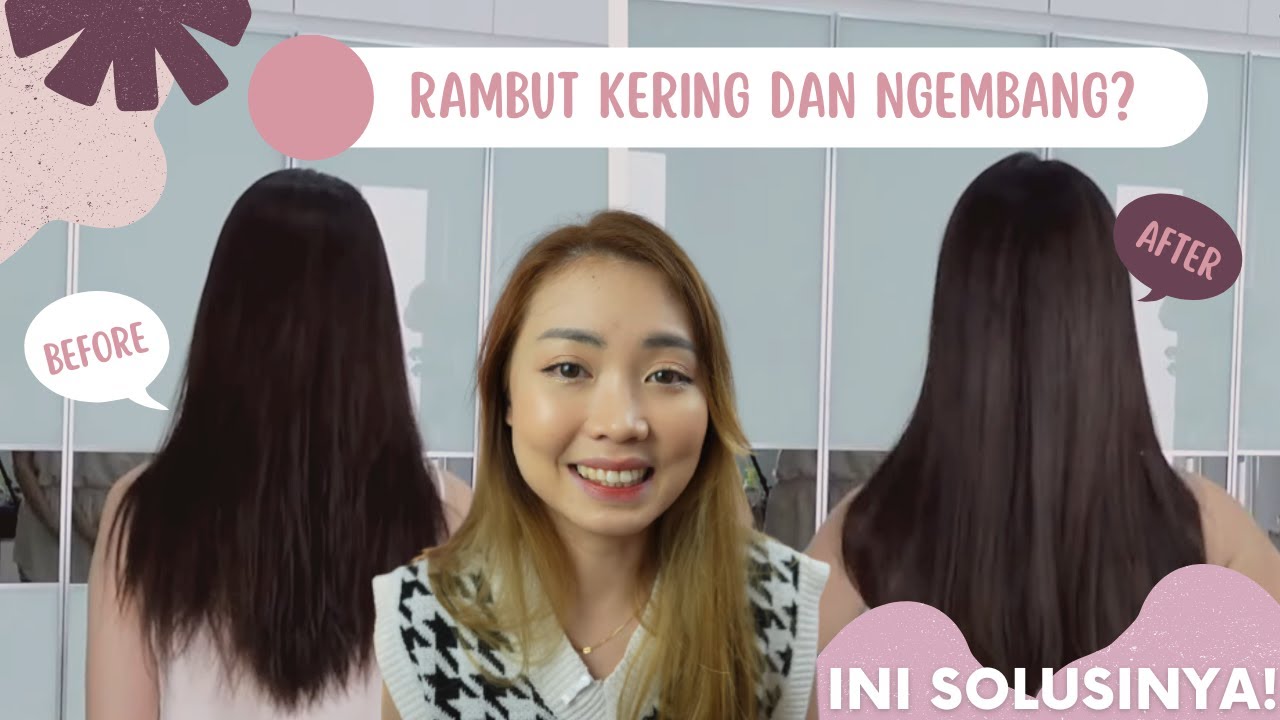 Bagaimana Cara Merawat Rambut Kering Dan Mengembang? Bagaimana Cara Merawat Rambut Kering Dan Mengembang?