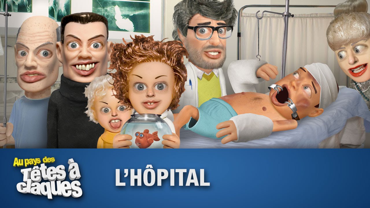 L’Hôpital – Têtes à claques – Saison 1 – Épisode 4 L’Hôpital – Têtes à claques – Saison 1 – Épisode 4