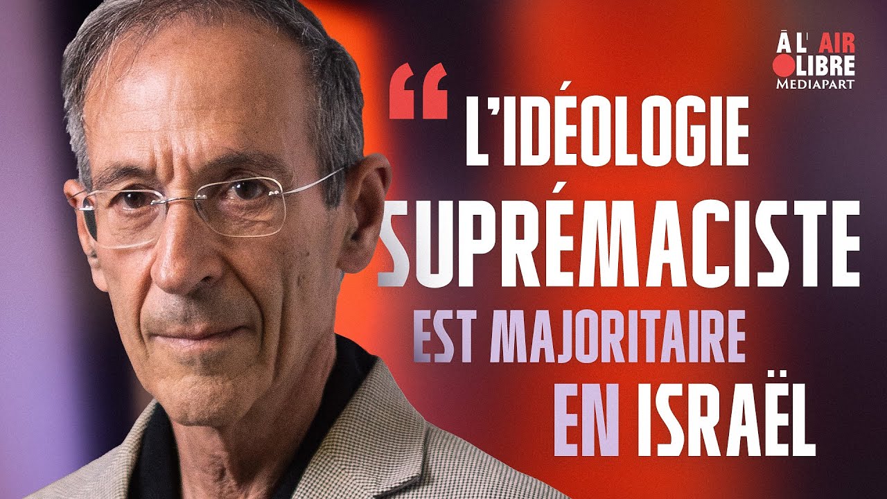 « L’idéologie suprémaciste est partagée par une grande partie des élites israéliennes » « L’idéologie suprémaciste est partagée par une grande partie des élites israéliennes »
