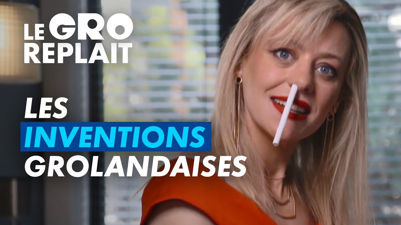 Les inventions grolandaises – LE GRO REPLAIT Les inventions grolandaises – LE GRO REPLAIT