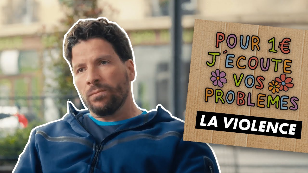 LA VIOLENCE – Pour 1€ j’écoute vos problèmes (EP7) LA VIOLENCE – Pour 1€ j’écoute vos problèmes (EP7)