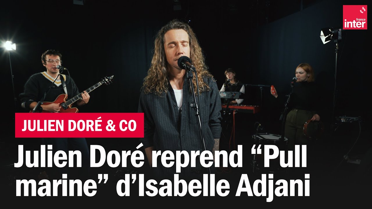 « Pull marine » – Julien Doré & Co « Pull marine » – Julien Doré & Co