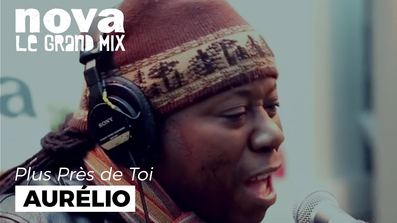 Aurélio – Nafagua | Live Plus Près de Toi Aurélio – Nafagua | Live Plus Près de Toi