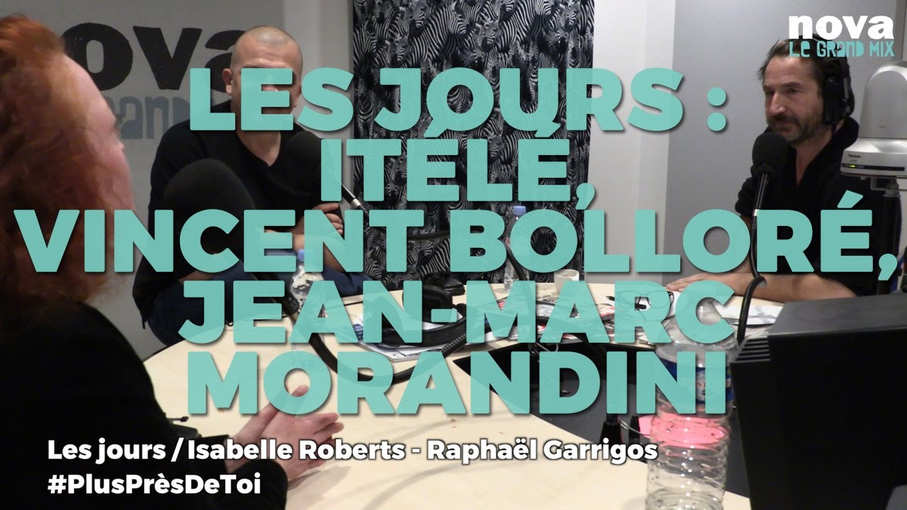 Les Jours.fr : iTélé, Bolloré et Morandini | Plus Près de toi – Nova Les Jours.fr : iTélé, Bolloré et Morandini | Plus Près de toi – Nova