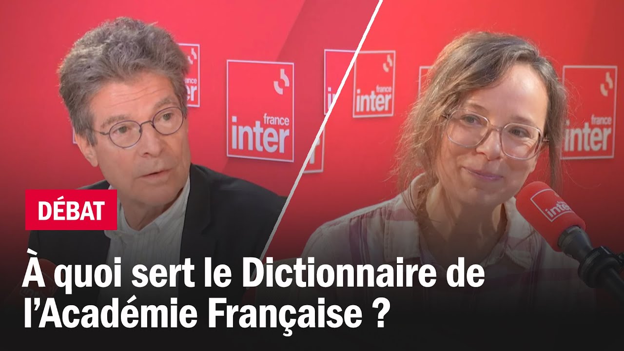 À quoi sert le Dictionnaire de l’Académie Française ? – Le débat du 7/10 À quoi sert le Dictionnaire de l’Académie Française ? – Le débat du 7/10