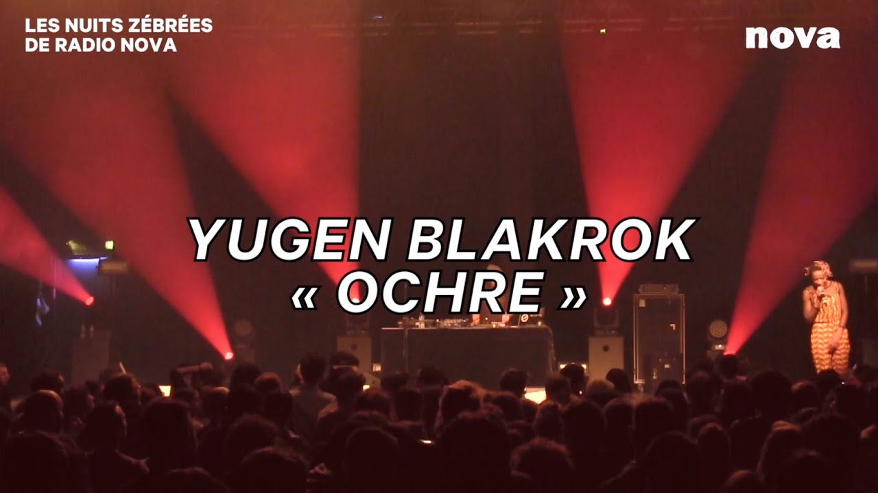 Yugen Blakrok, « Ochre » | Les Nuits Zébrées de Radio Nova Yugen Blakrok, « Ochre » | Les Nuits Zébrées de Radio Nova