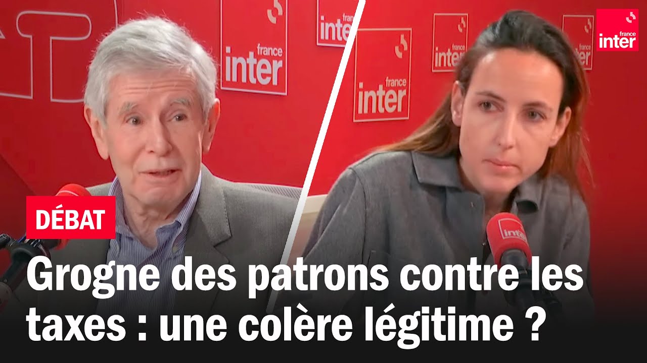 Grogne des patrons contre les taxes : une colère légitime ? Grogne des patrons contre les taxes : une colère légitime ?
