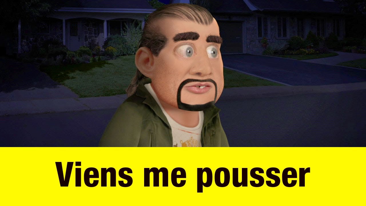 Viens me pousser – Têtes à claques Viens me pousser – Têtes à claques