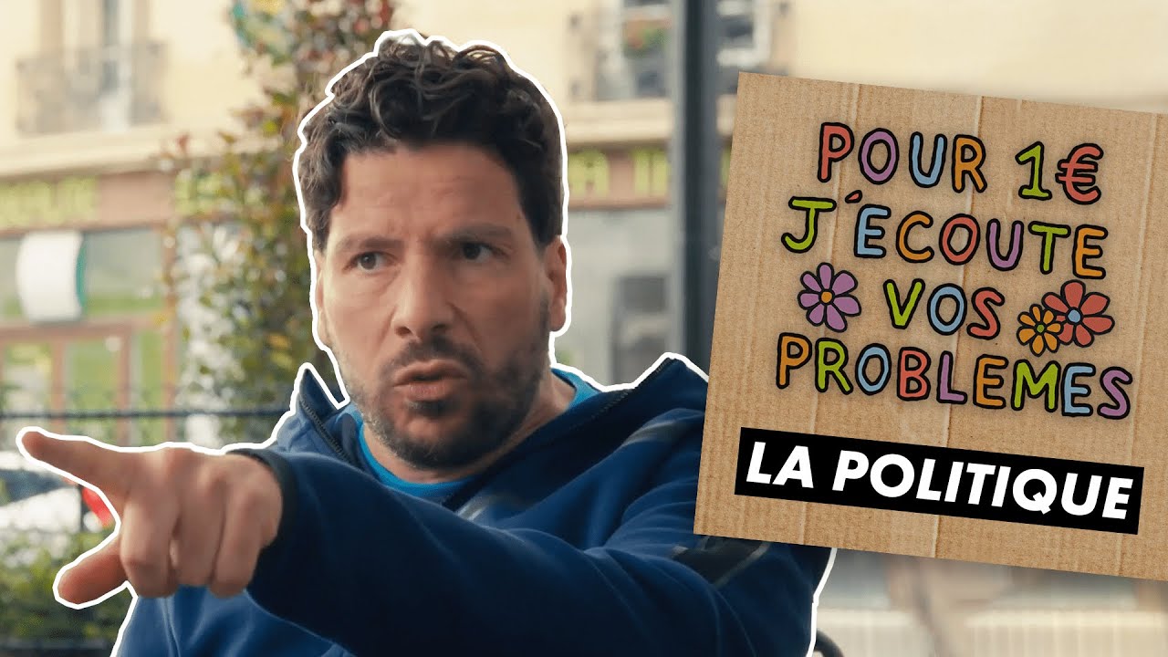 LA POLITIQUE – Pour 1€ j’écoute vos problèmes (EP5) LA POLITIQUE – Pour 1€ j’écoute vos problèmes (EP5)