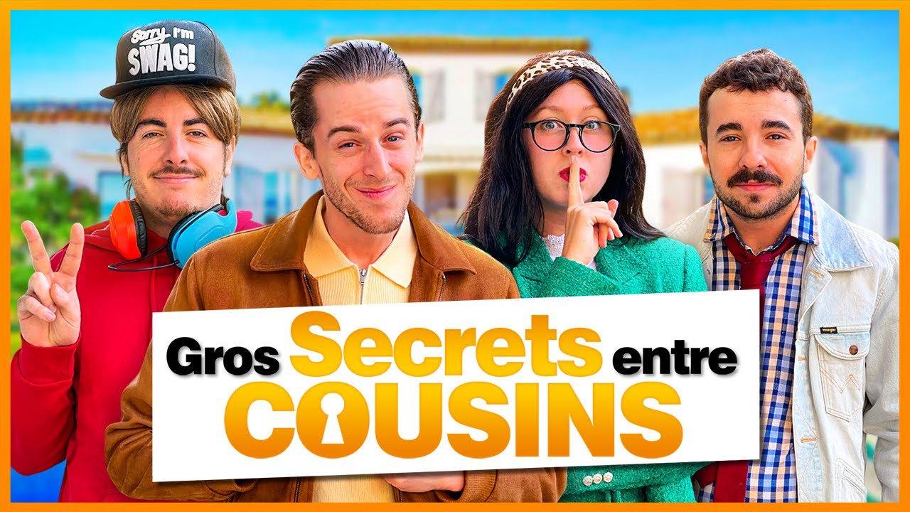 Gros Secrets Entre Cousins – Le Monde à L’Envers Gros Secrets Entre Cousins – Le Monde à L’Envers