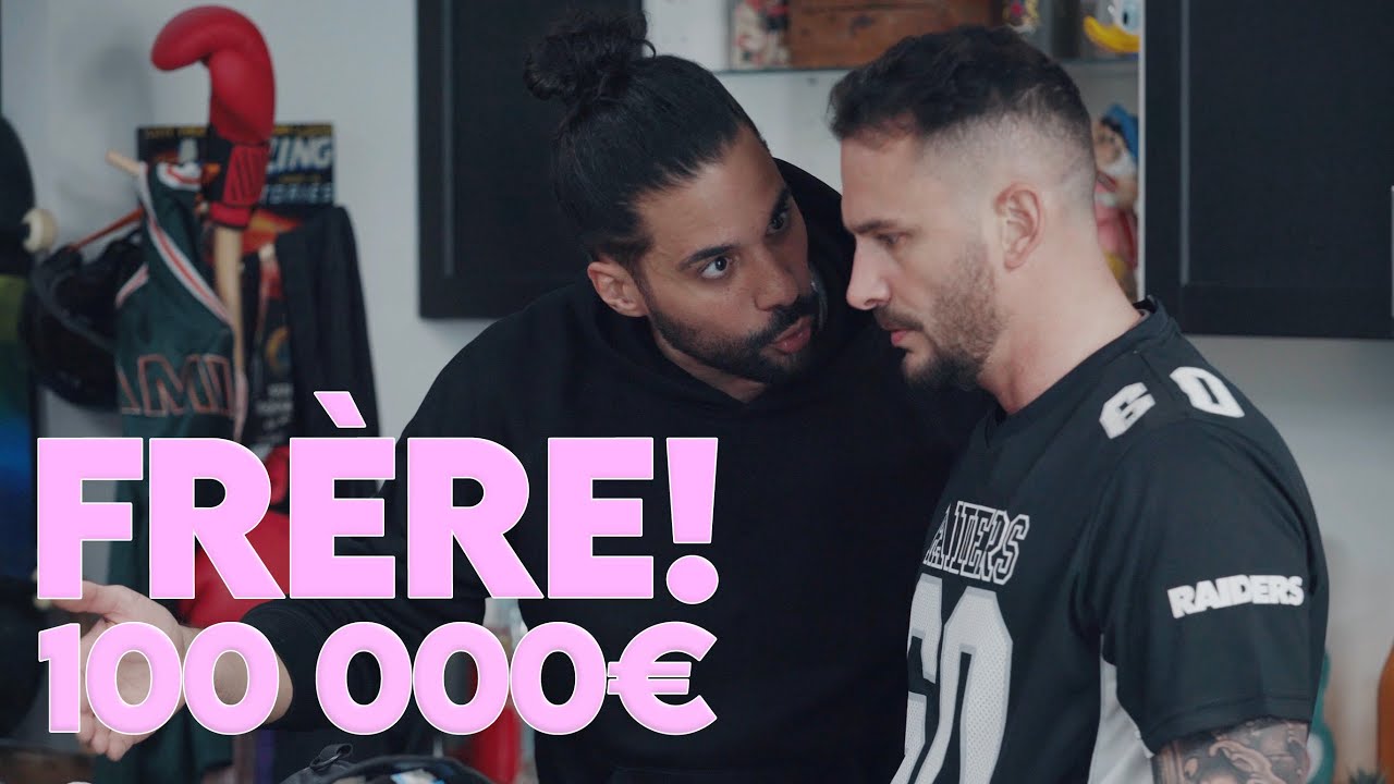 FRÈRE! S02E07 – 100 000€ FRÈRE! S02E07 – 100 000€