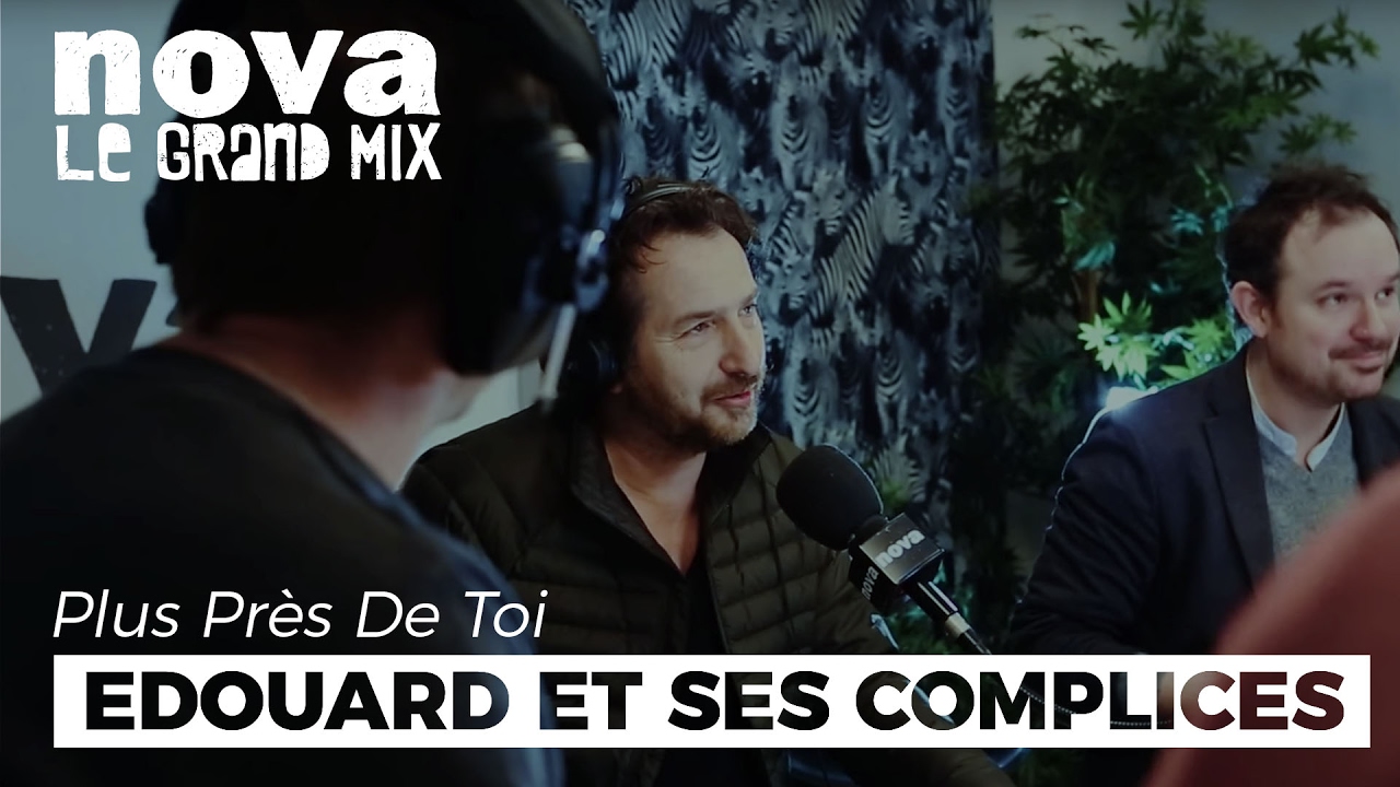 Edouard Baer et ses complices | Plus Près De Toi Edouard Baer et ses complices | Plus Près De Toi