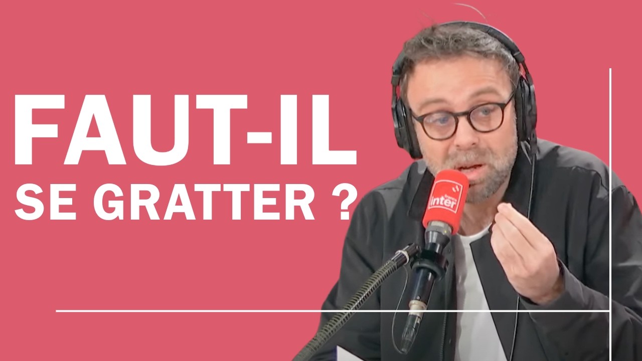 Faut-il se gratter ? – La question de David Castello-Lopes Faut-il se gratter ? – La question de David Castello-Lopes