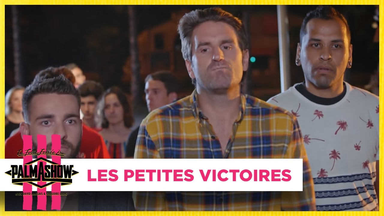 Les petites victoires – Palmashow Les petites victoires – Palmashow