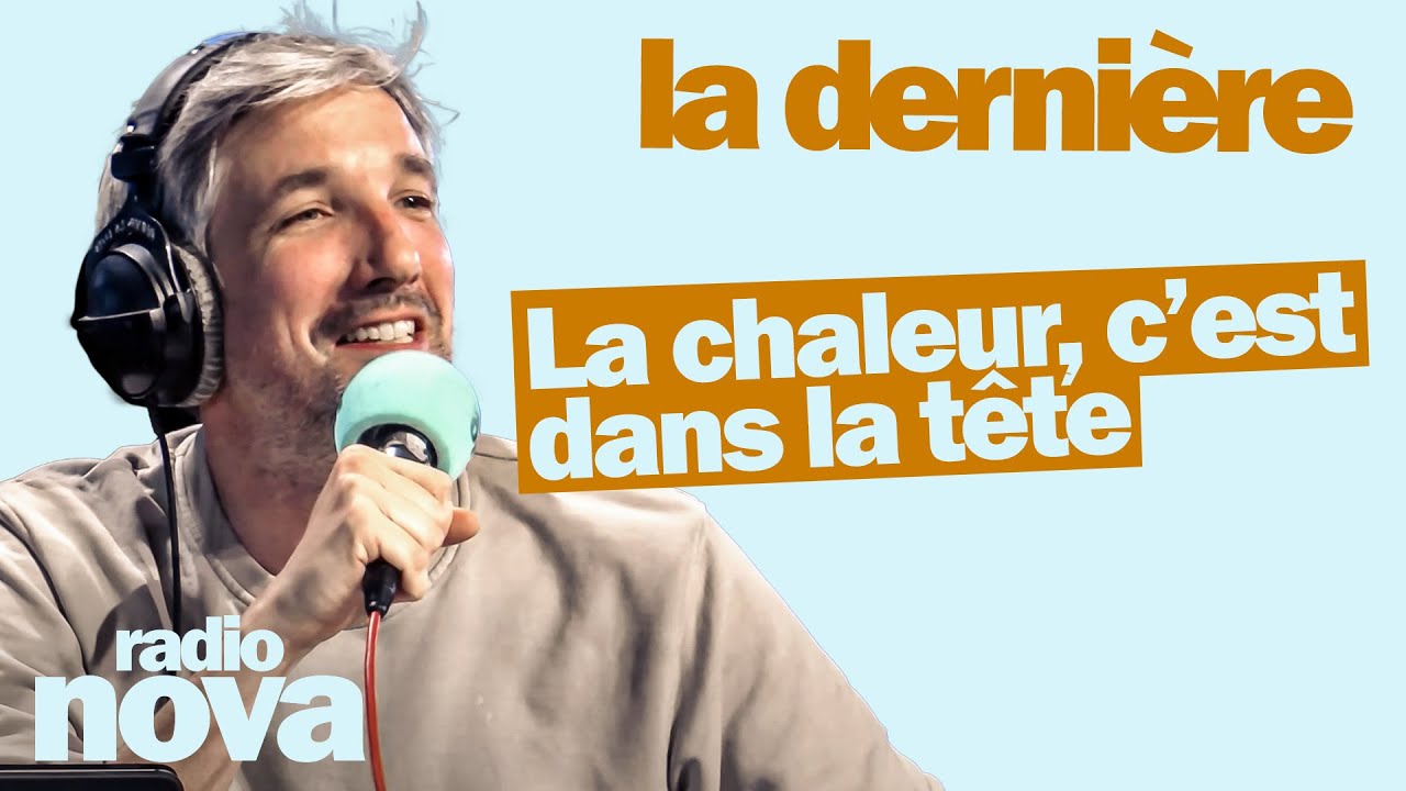 La chaleur, c’est dans la tête – La chronique de Guillaume Meurice dans « La dernière » La chaleur, c’est dans la tête – La chronique de Guillaume Meurice dans « La dernière »