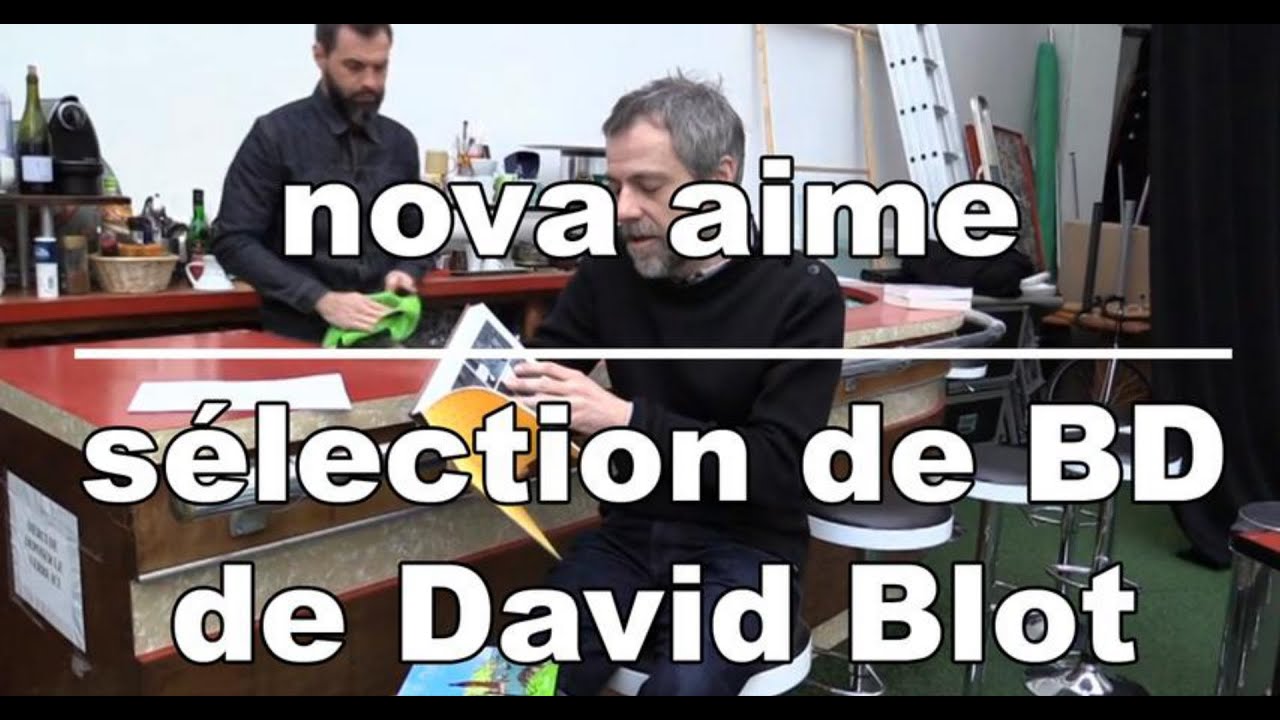 Nova Aime : Sélection de BD de David Blot Nova Aime : Sélection de BD de David Blot