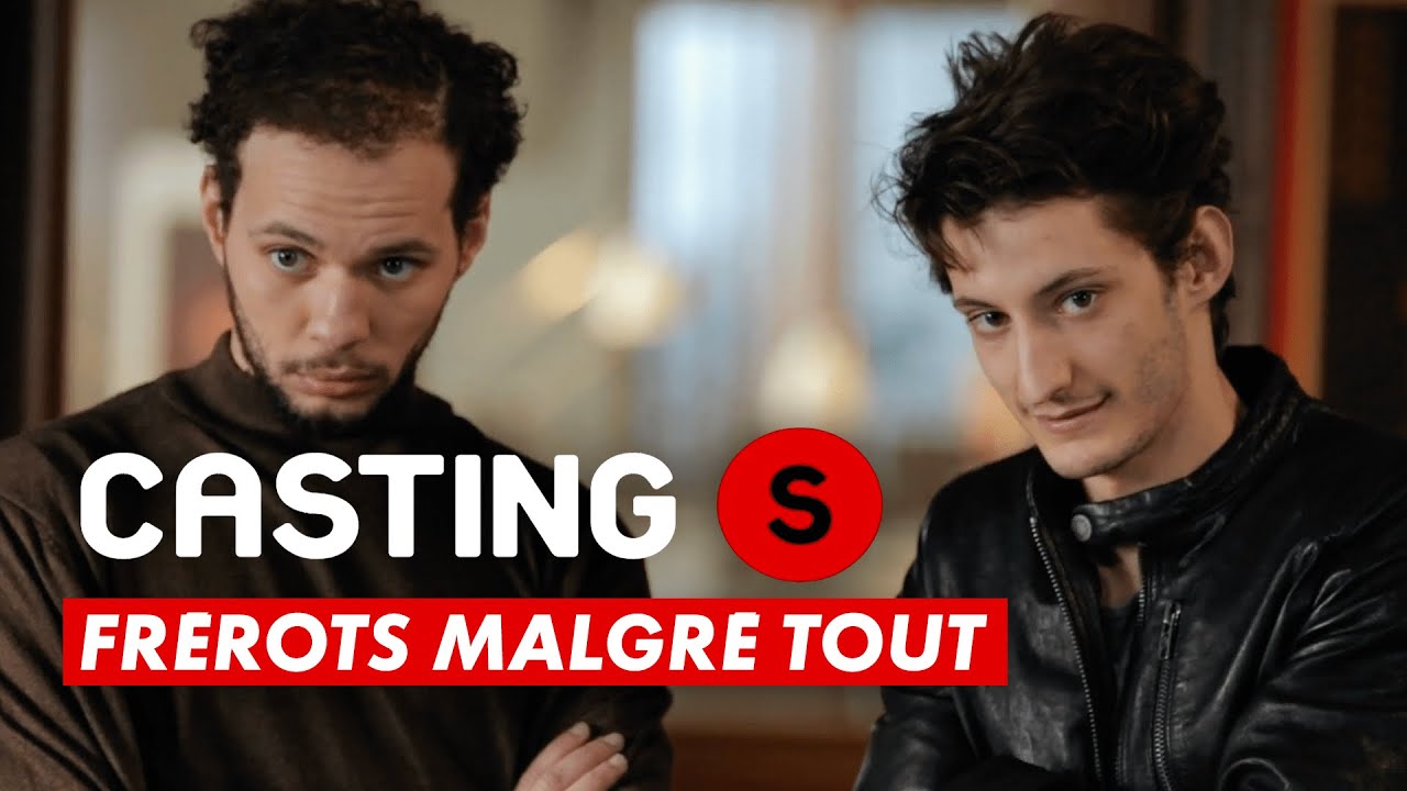 CASTING(S) : Frérots malgré tout CASTING(S) : Frérots malgré tout