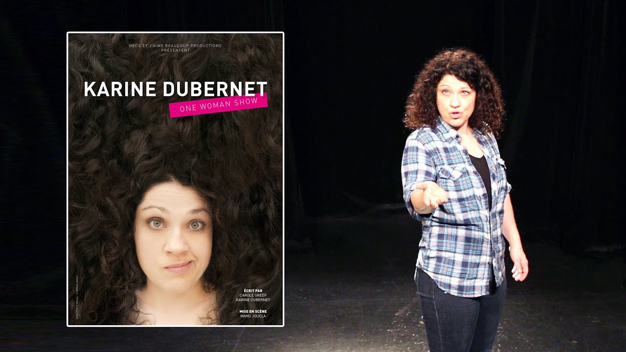 Karine DUBERNET | One Woman Show 2015 Karine DUBERNET | One Woman Show 2015