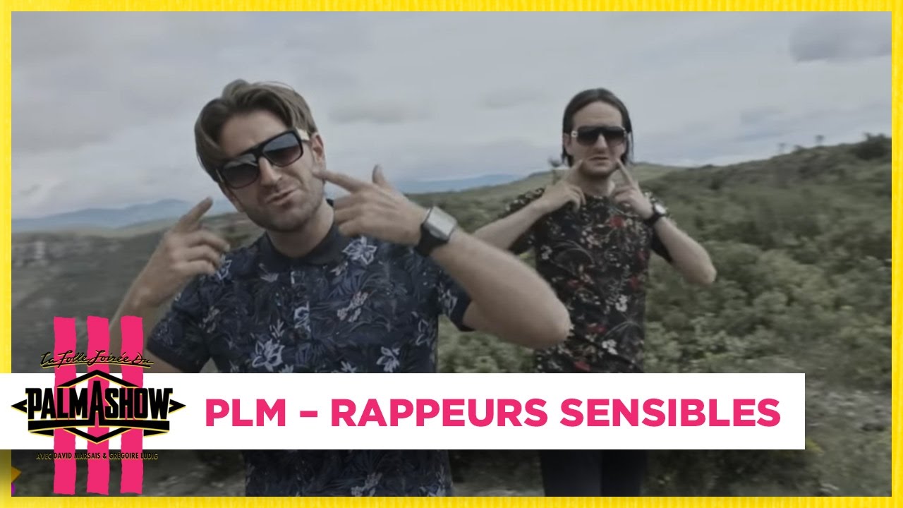 PLM « Rappeurs Sensibles » – Palmashow PLM « Rappeurs Sensibles » – Palmashow
