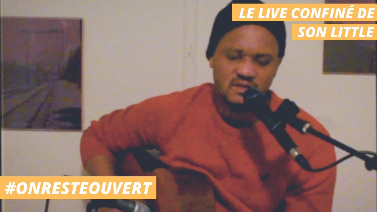 Le live confiné de Son Little | On Reste Ouvert Le live confiné de Son Little | On Reste Ouvert
