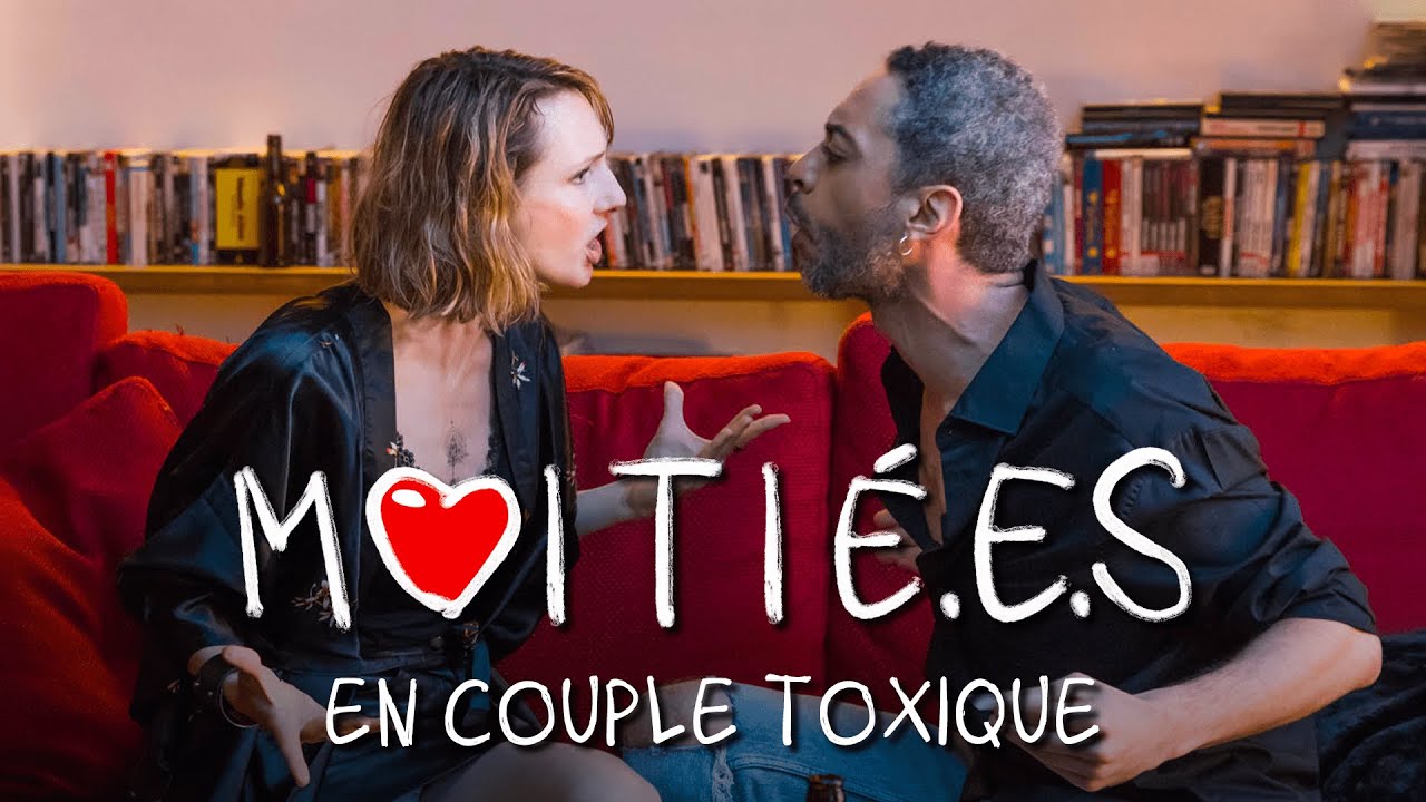 MOITIÉ.E.S : En couple toxique MOITIÉ.E.S : En couple toxique