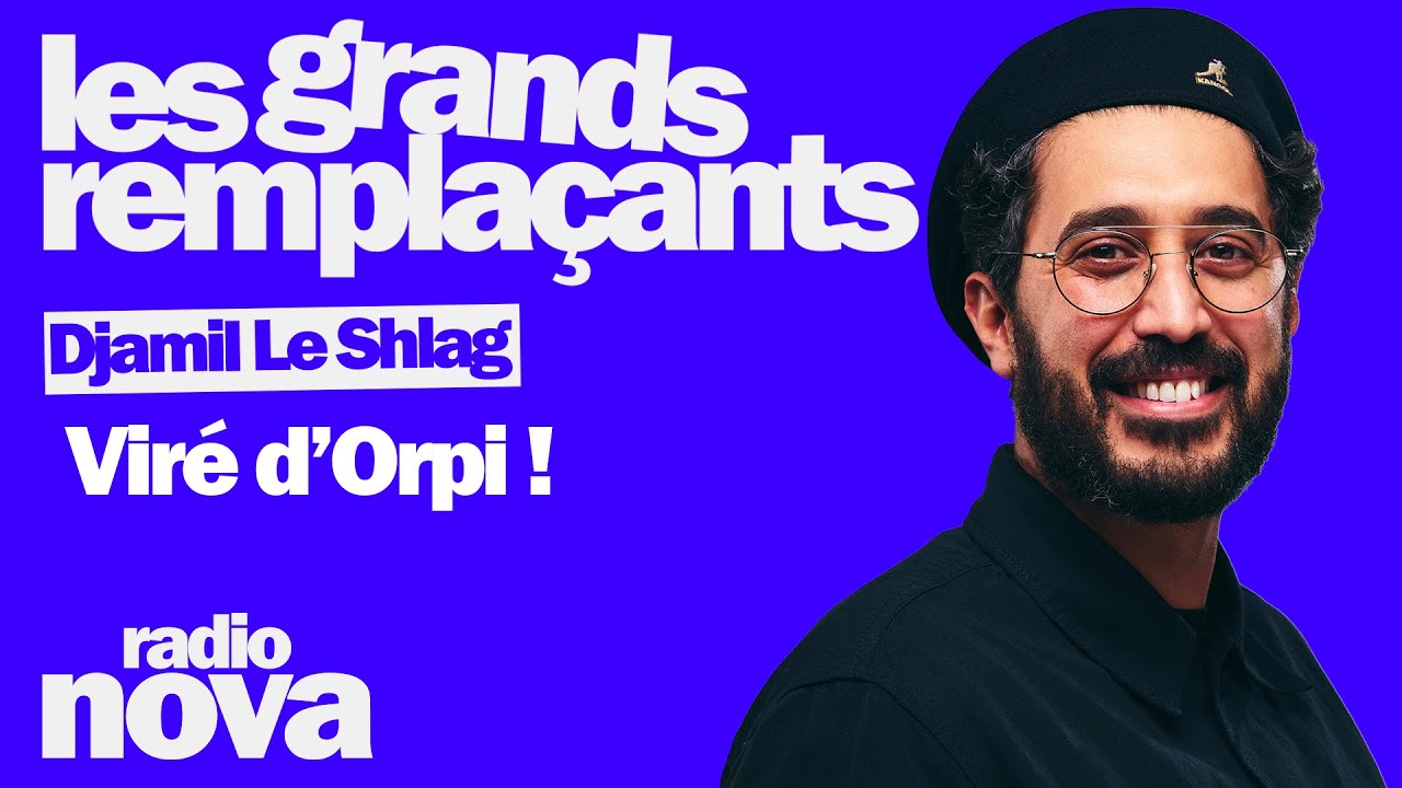 Viré d’Orpi ! – Djamil le Shlag dans « Les grands remplaçants » Viré d’Orpi ! – Djamil le Shlag dans « Les grands remplaçants »