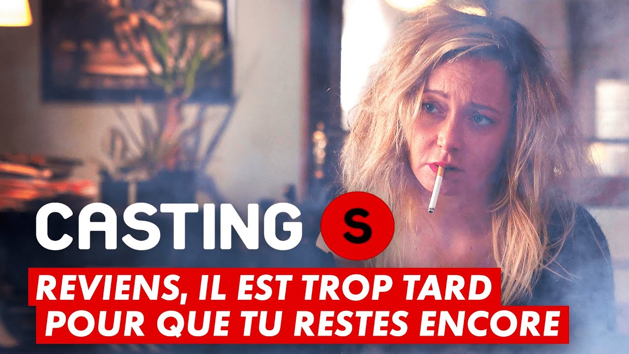 CASTING(S) : Reviens, il est trop tard pour que tu restes encore CASTING(S) : Reviens, il est trop tard pour que tu restes encore