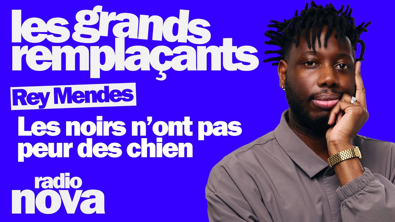 Les noirs n’ont pas peur des chiens – Rey Mendes dans « Les grands remplaçants » Les noirs n’ont pas peur des chiens – Rey Mendes dans « Les grands remplaçants »