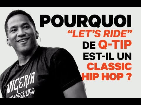« Let’s Ride » de Q-Tip | Nova Classics Hip Hop « Let’s Ride » de Q-Tip | Nova Classics Hip Hop