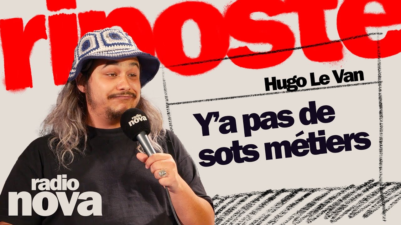 Y’a pas de sots métiers – La chronique d’Hugo Le Van dans « La riposte » Y’a pas de sots métiers – La chronique d’Hugo Le Van dans « La riposte »