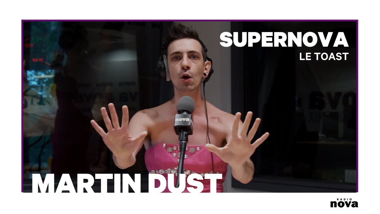 Martin Dust ne porte pas de Toast pour sa dernière chronique | Super Nova Martin Dust ne porte pas de Toast pour sa dernière chronique | Super Nova