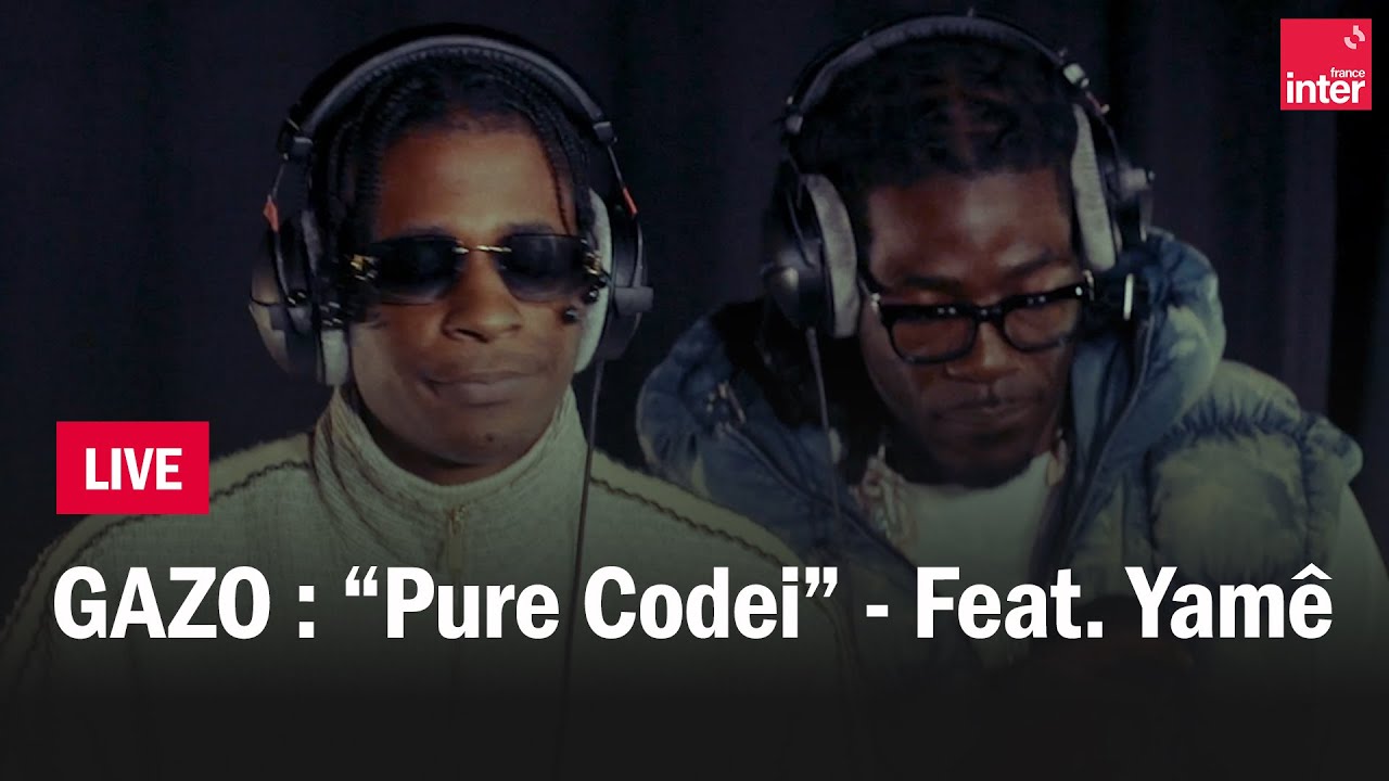 « Pure Codei » – Gazo Feat. Yamê en live sur France Inter « Pure Codei » – Gazo Feat. Yamê en live sur France Inter