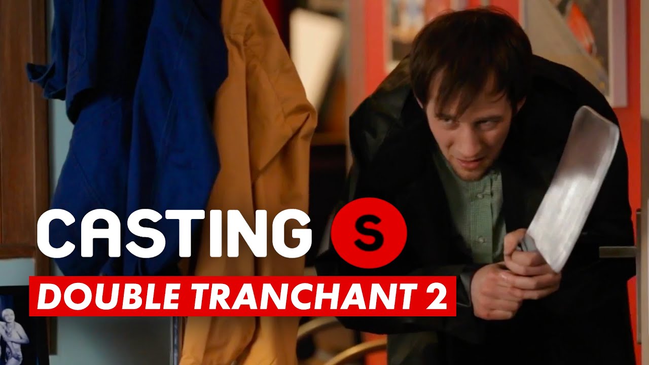 CASTING(S) : Double tranchant 2 CASTING(S) : Double tranchant 2