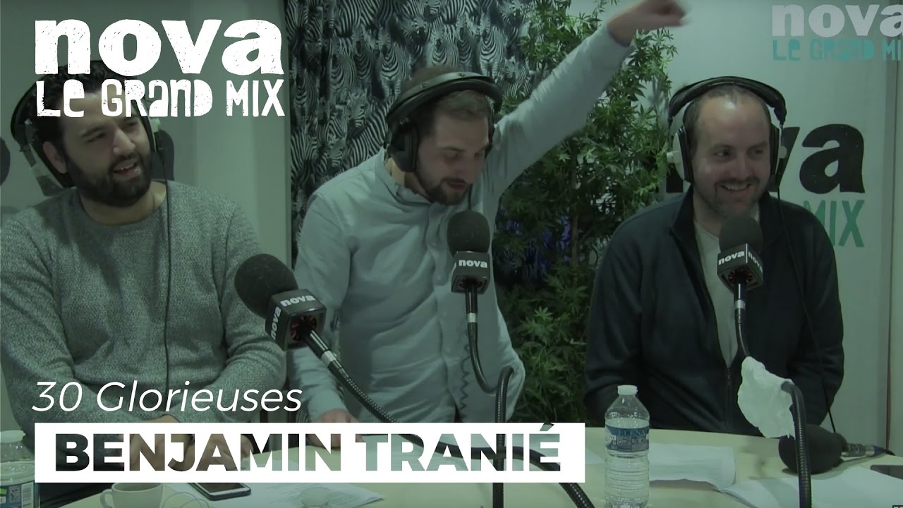 La chronique de Benjamin Tranié | Les 30 Glorieuses La chronique de Benjamin Tranié | Les 30 Glorieuses
