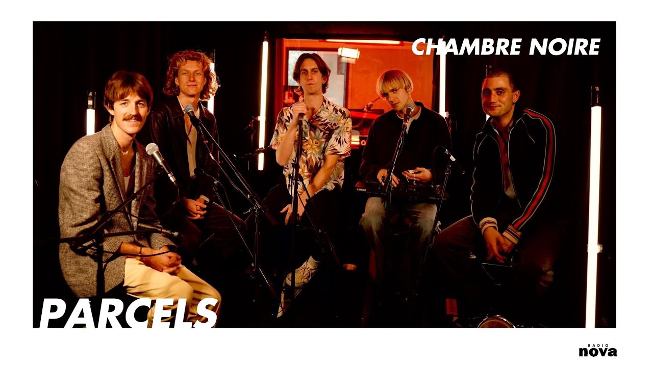 Parcels en live chez Radio Nova | Chambre noire Parcels en live chez Radio Nova | Chambre noire