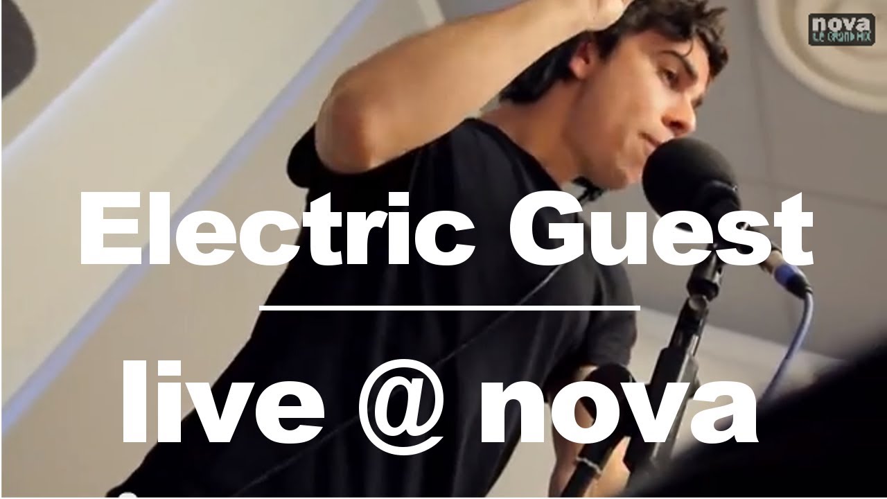 Electric Guest – This head i hold • Live @ Nova Electric Guest – This head i hold • Live @ Nova